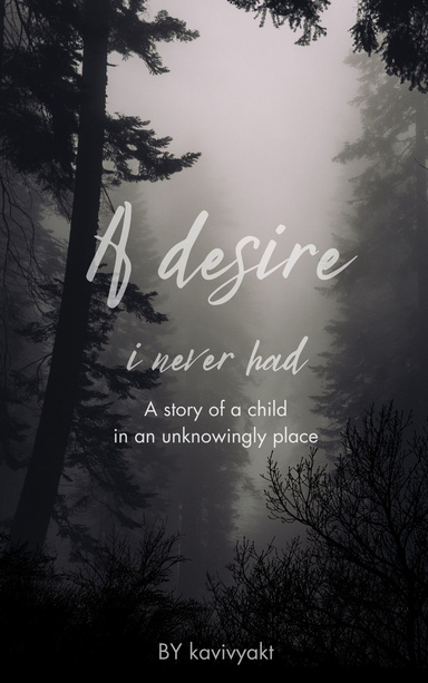 A desire i never had