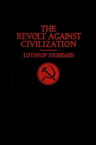 The Revolt Against Civilization