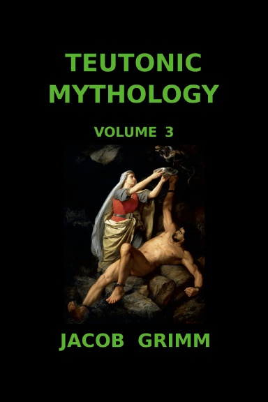Teutonic Mythology (volume 3)