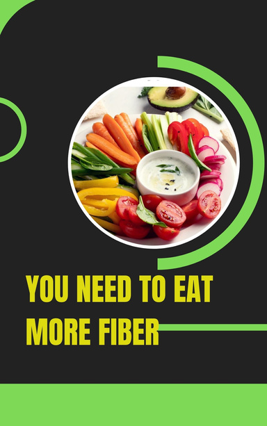 You Need to Eat More Fiber