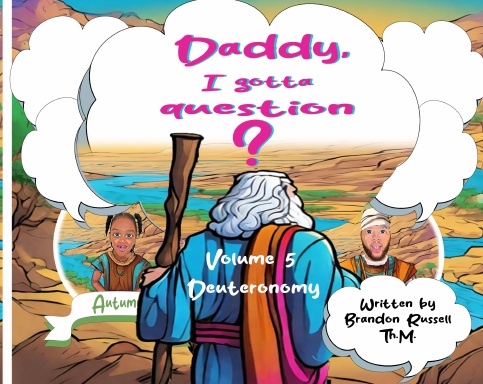 Daddy, I gotta question? Volume 5
