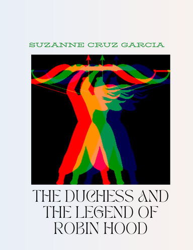 The Duchess and the Legend of Robin Hood