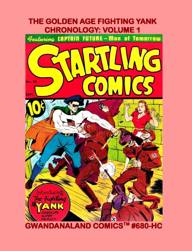 The Golden Age Fighting Yank Chronology: Volume 1 (HC)