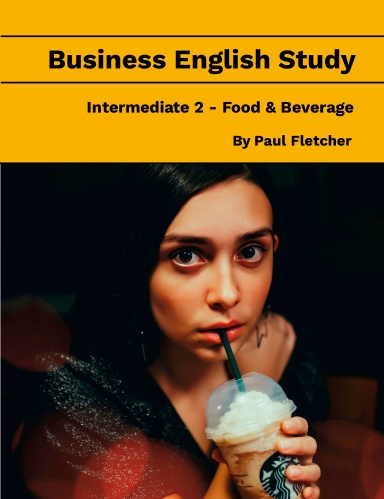 Business English Study - Intermediate 2 - Food & Beverage