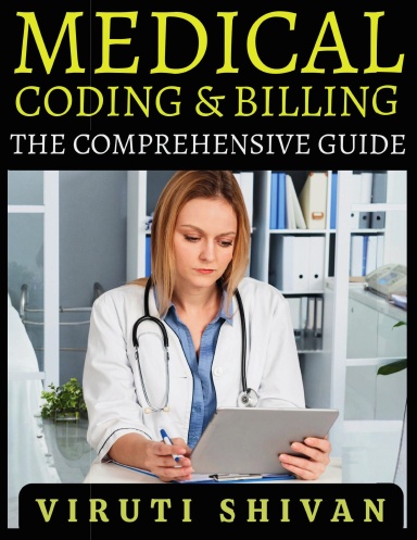 Medical Coding and Billing - The Comprehensive Guide