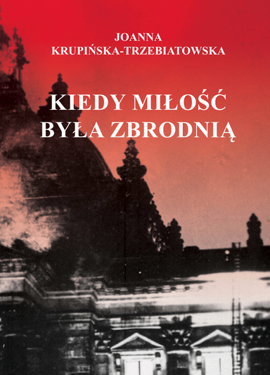 Kiedy miłość była zbrodnią