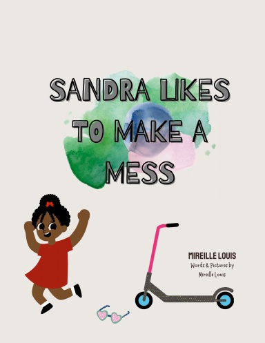 Sandra Likes to Make a Mess