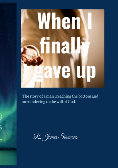 When I Finally Gave Up