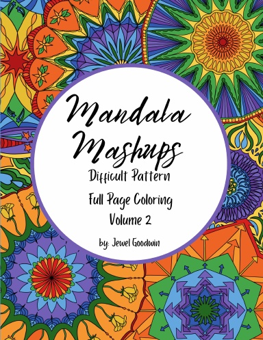 Mandala Mashups Difficult Pattern Full Page Coloring Volume 2