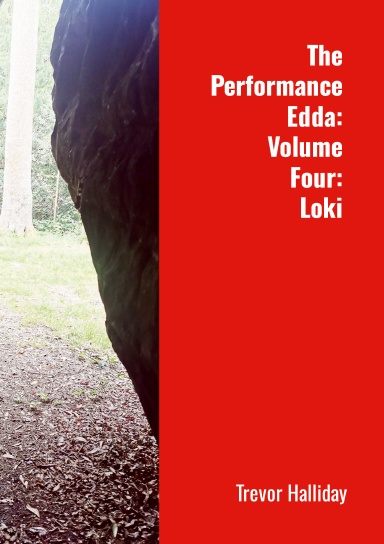 The Performance Edda: Volume Four: Loki