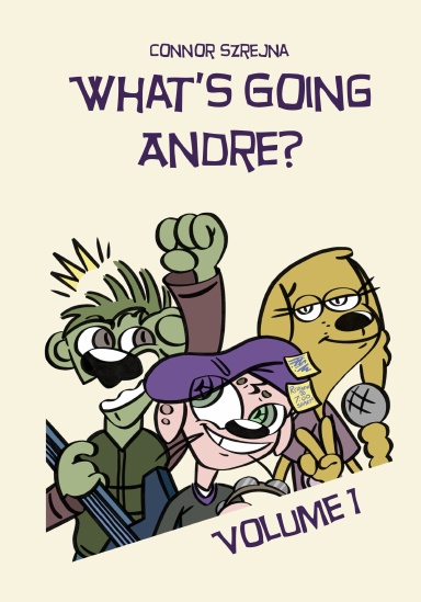 What's Going Andre?: Volume 1