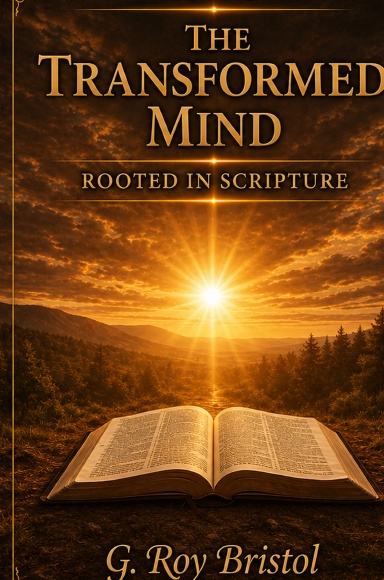 The Transformed Mind: Rooted In Scripture