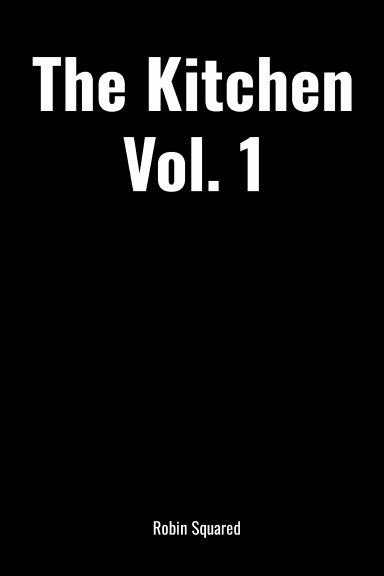 The Kitchen Vol. 1