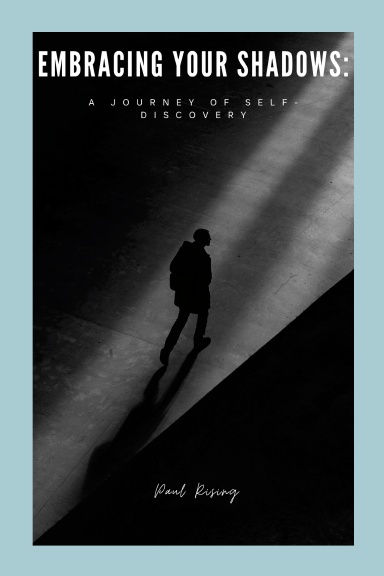 Embracing Your Shadows
