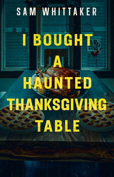 I Bought a Haunted Thanksgiving Table