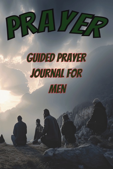 PRAYER Guided Prayer Journal For Men