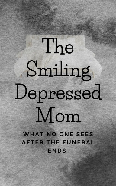 The Smiling Depressed Mom