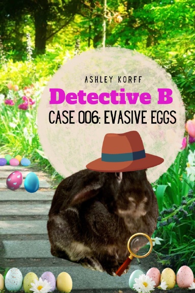 Detective B: Case 006: Evasive Eggs