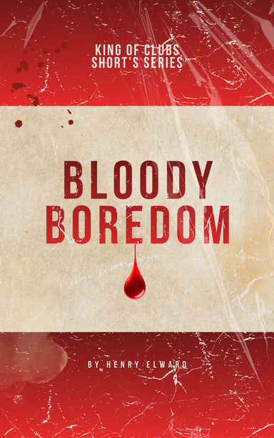 Bloody Boredom