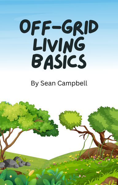 Off-Grid Living Basics