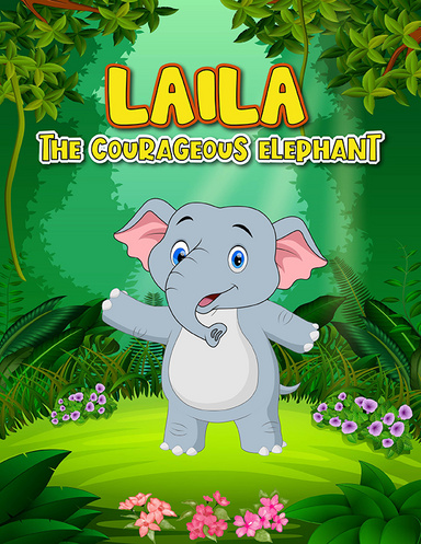 Laila The Courageous Elephant