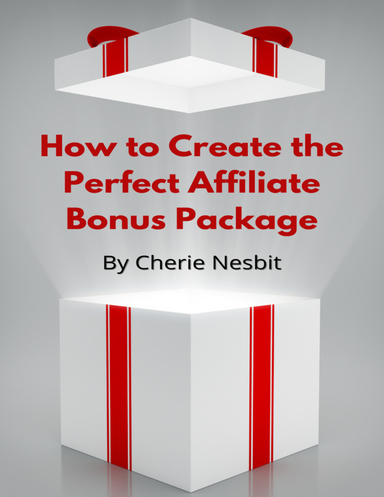 How to Create the Perfect Affiliate Bonus Package