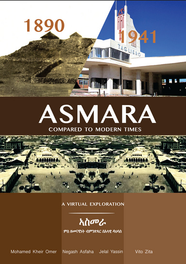 Asmara 1890 - 1941 Compared To Modern Times