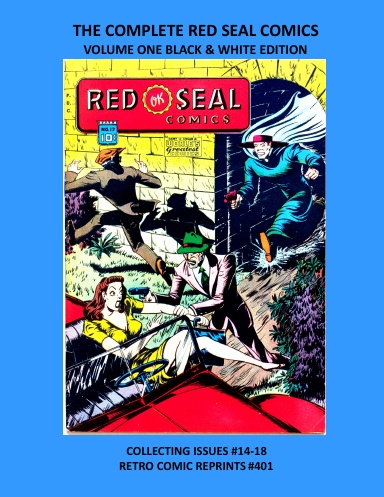 THE COMPLETE RED SEAL COMICS VOLUME ONE BLACK & WHITE EDITION