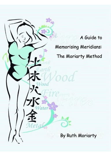 A Guide to Memorising Meridians - The Moriarty Method