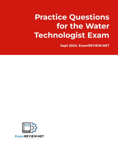 Practice Questions for the Water Technologist Exam