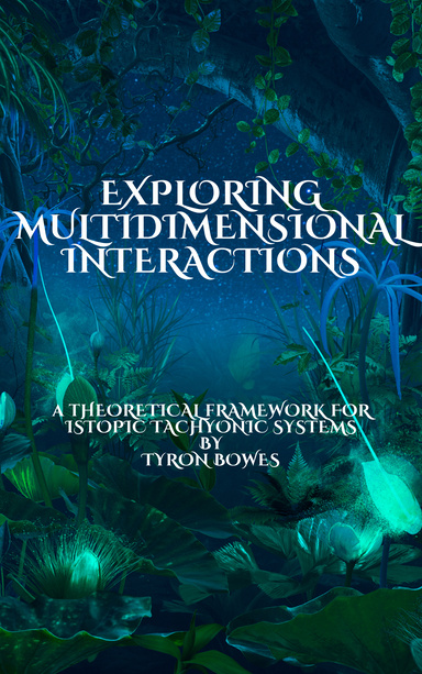 Exploring Multidimensional Interactions: A Theoretical Framework for Isotopic-Tachyonic Systems