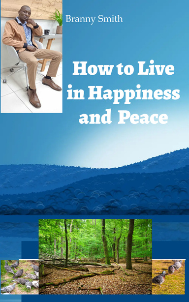 How to Live in Happiness and Peace