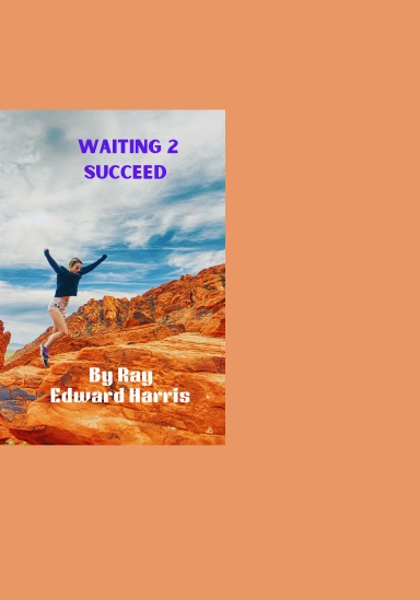 Waiting 2 Succeed