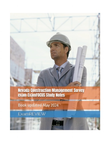 Nevada Construction Management Survey exam ExamFOCUS Study Notes