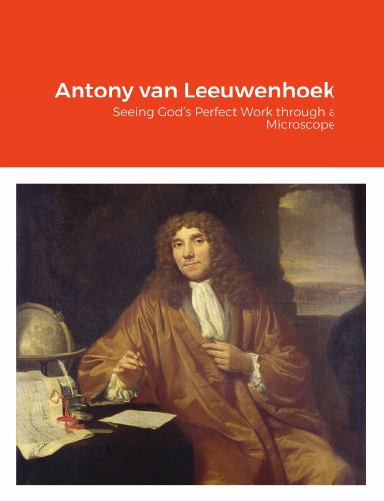 Antony van Leeuwenhoek (Color Edition)
