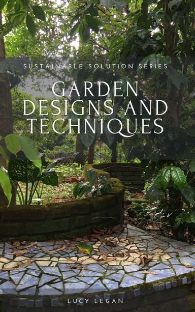 Garden Designs and Techniques