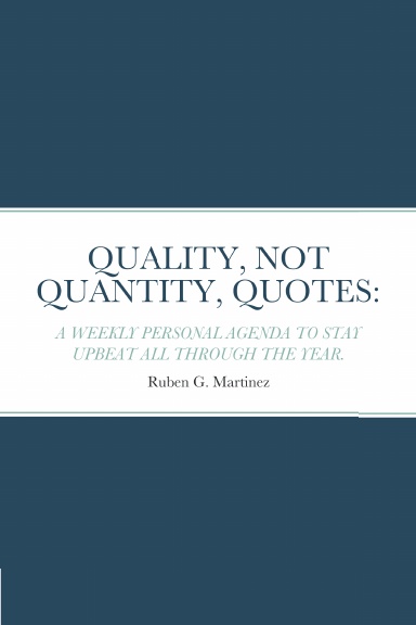 QUALITY, NOT QUANTITY, QUOTES: