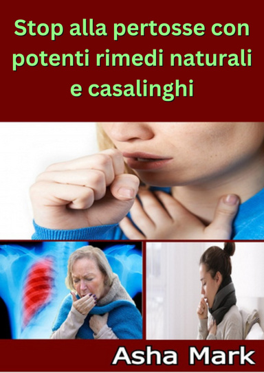 Stop alla pertosse con potenti rimedi naturali e casalinghi