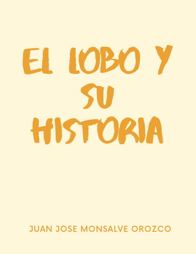 El Lobo Y Su Historia