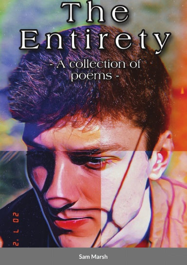 The Entirety: A Collection of Poems