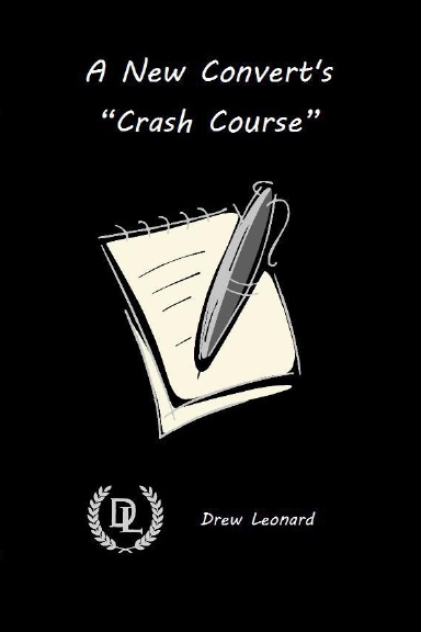 A New Convert's "Crash Course"
