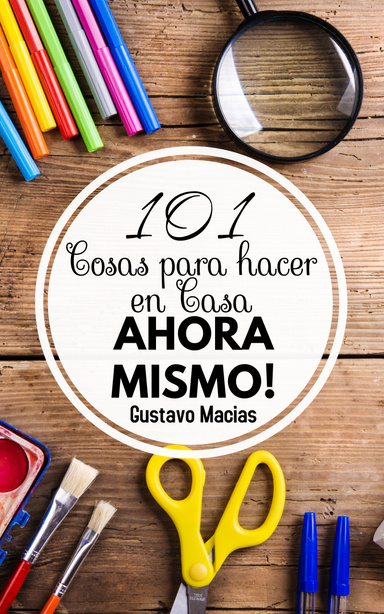 101 COSAS PARA HACER DESDE CASA