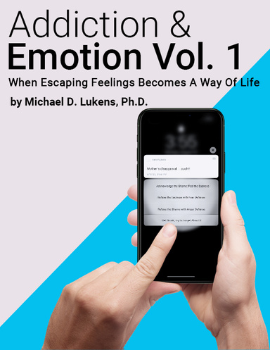 Addiction & Emotion Volume 1
