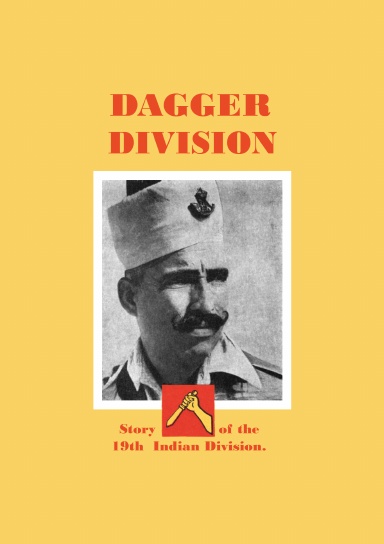 Dagger Division - Story of the 19th Indian Division