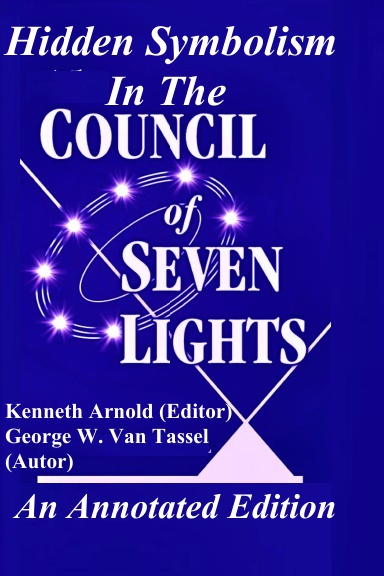 Hidden Symbolism  In The COUNCIL OF THE SEVEN LIGHTS An Annotated Edition