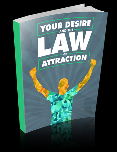 your desire and the law of attraction