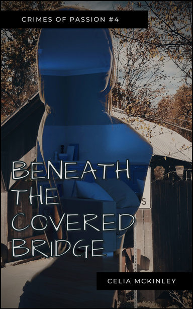 Beneath The Covered Bridge