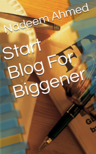 Start Blog For Biggener
