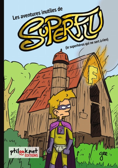 Les aventures inutiles de Superflu
