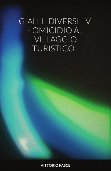 GIALLI DIVERSI V: OMICIDIO AL VILLAGGIO TURISTICO